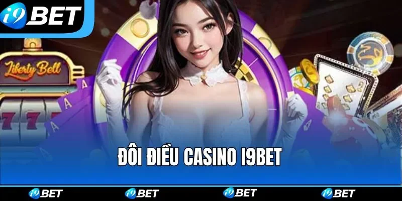 Casino i9bet - Khám Phá Sân Chơi Uy Tín, Đỉnh Cao 2026 Casino i9bet - Khám Phá Sân Chơi Uy Tín, Đỉnh Cao 2026