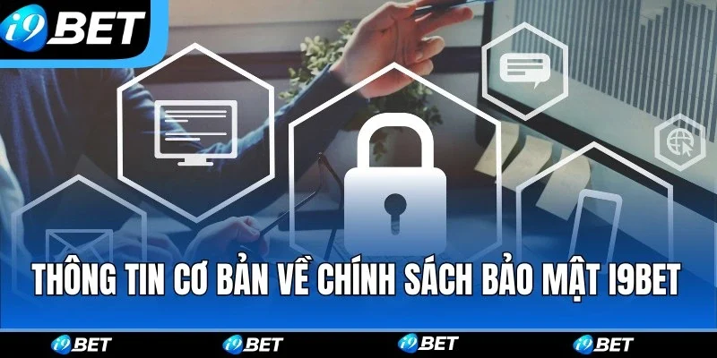 Chính Sách Bảo Mật I9bet - Cập Nhật Quy Định Mới Nhất 2026 Chính Sách Bảo Mật I9bet - Cập Nhật Quy Định Mới Nhất 2026