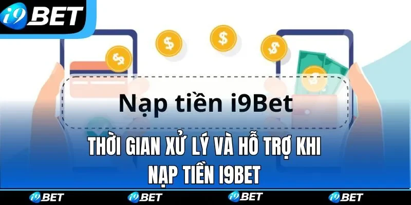 Nạp Tiền i9bet – Giao Dịch Nhanh, An Toàn Và Tiện Lợi Nạp Tiền i9bet – Giao Dịch Nhanh, An Toàn Và Tiện Lợi