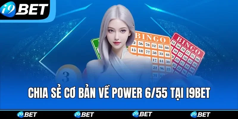 Power 6/55 - Trải Nghiệm Hình Thức Đánh Vietlott Hấp Dẫn Power 6/55 - Trải Nghiệm Hình Thức Đánh Vietlott Hấp Dẫn