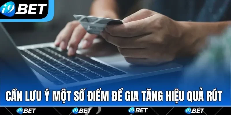Rút Tiền i9bet - Thao Tác Đơn Giản, Nhận Tiền Liền Tay Rút Tiền i9bet - Thao Tác Đơn Giản, Nhận Tiền Liền Tay