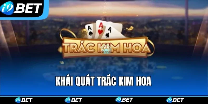 Trác Kim Hoa - Luật Chơi, Cách Đặt Cược và Mẹo Thắng Lớn Trác Kim Hoa - Luật Chơi, Cách Đặt Cược và Mẹo Thắng Lớn