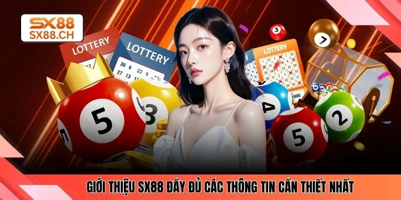 Giới Thiệu SX88 Nền Tảng Giải Trí Uy Tín Đầu Châu Á