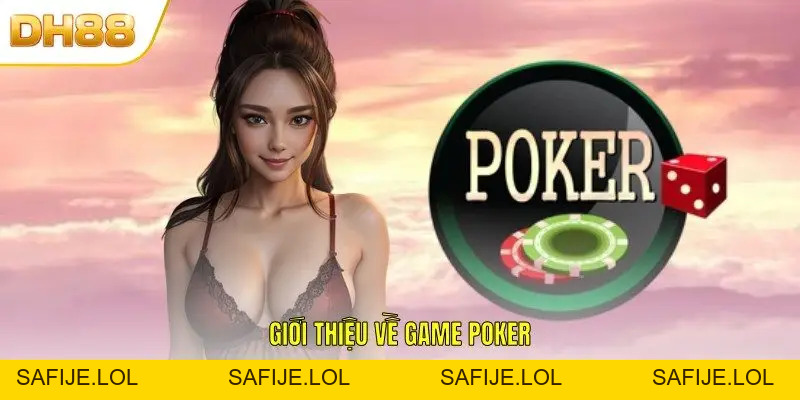 Kinh Nghiệm Chơi Poker DH88 Giúp Làm Chủ Mọi Tình Huống